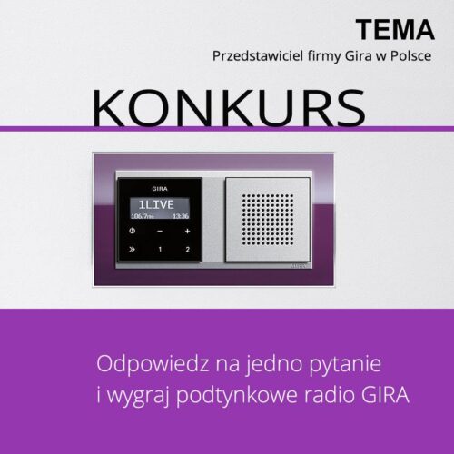 Weź udział w konkursie – wygraj podtynkowe radio LCD Gira!