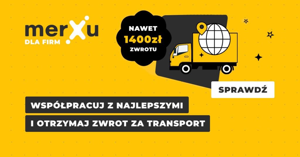 MerXu zwraca 1400 PLN za transport krajowy i międzynarodowy