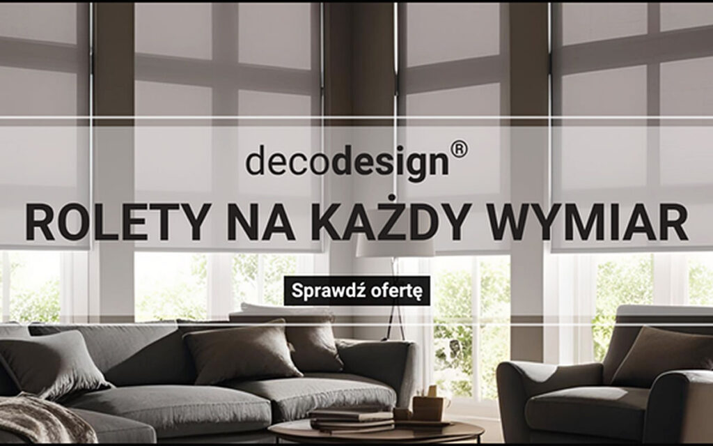 Rolety na wymiar – dlaczego to najlepszy wybór do nowoczesnych wnętrz?